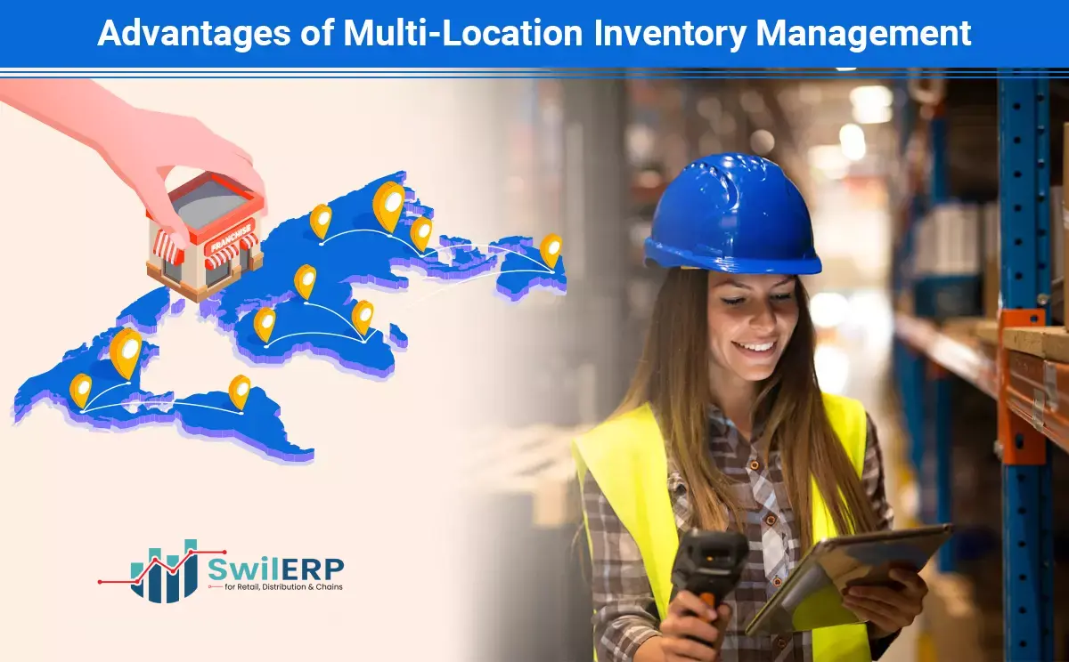 Advantages of multi-location inventory management.